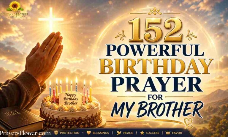 152 Powerful Birthday Prayer for My Brother