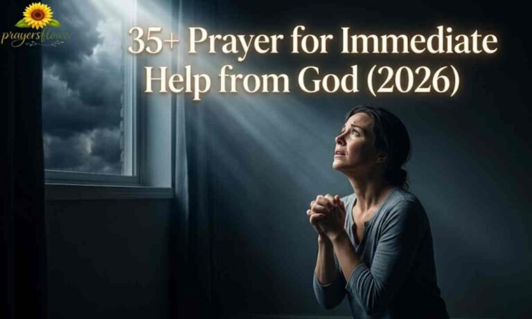 35+ Prayer for Immediate Help from God (2026)