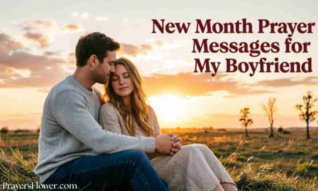 New Month Prayer Messages for My Boyfriend