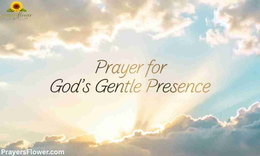 Prayer for God's Gentle Presence