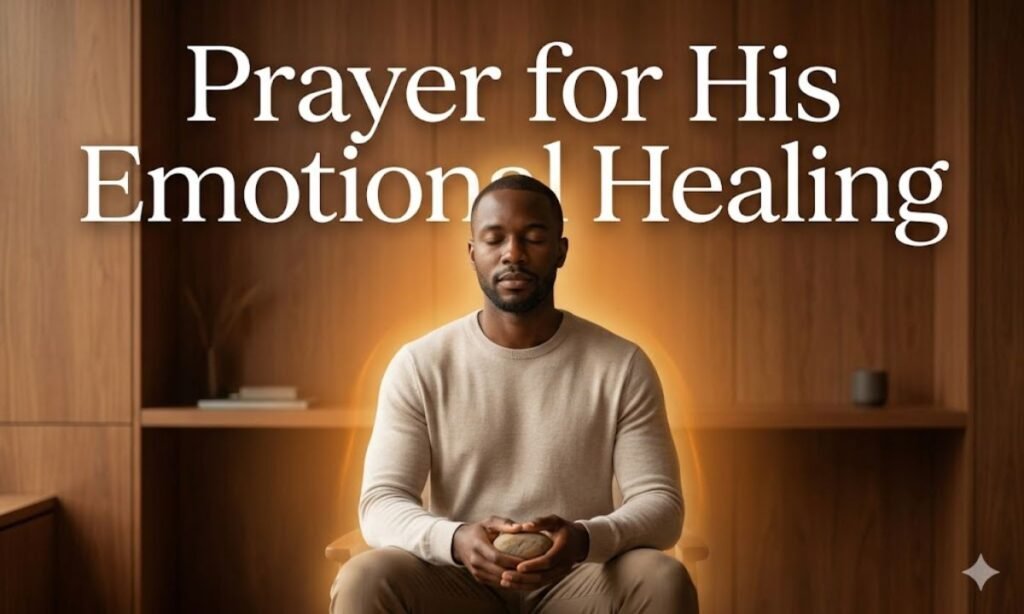 Prayer for His Emotional Healing 50 Powerful Prayers for My Husband's Success and Protection