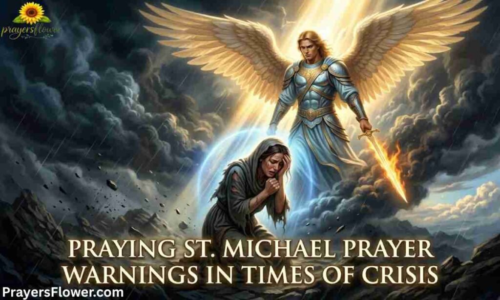 Praying St. Michael Prayer Warnings in Times of Crisis