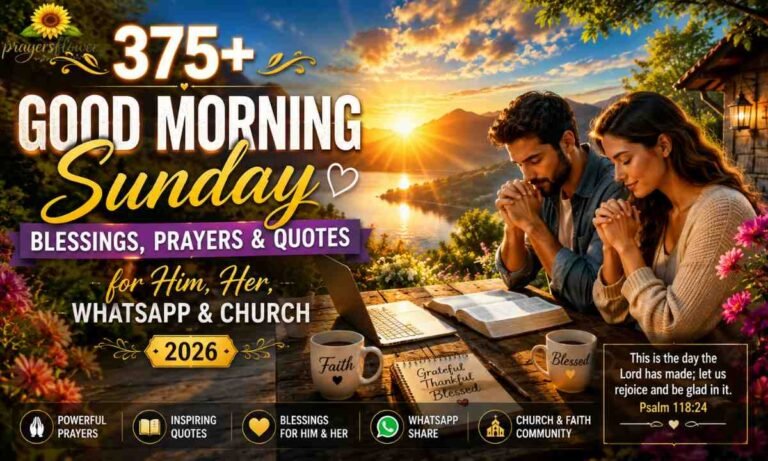 375+ Good Morning Sunday Blessings, Prayers & Quotes for Him, Her, WhatsApp & Church (2026) 