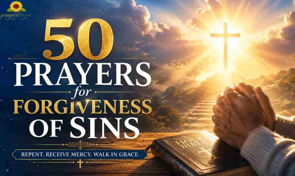 50 Prayers for Forgiveness of Sins