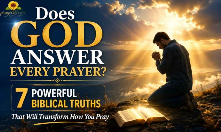 Does God Answer Every Prayer 7 Powerful Biblical Truths That Will Transform How You Pray