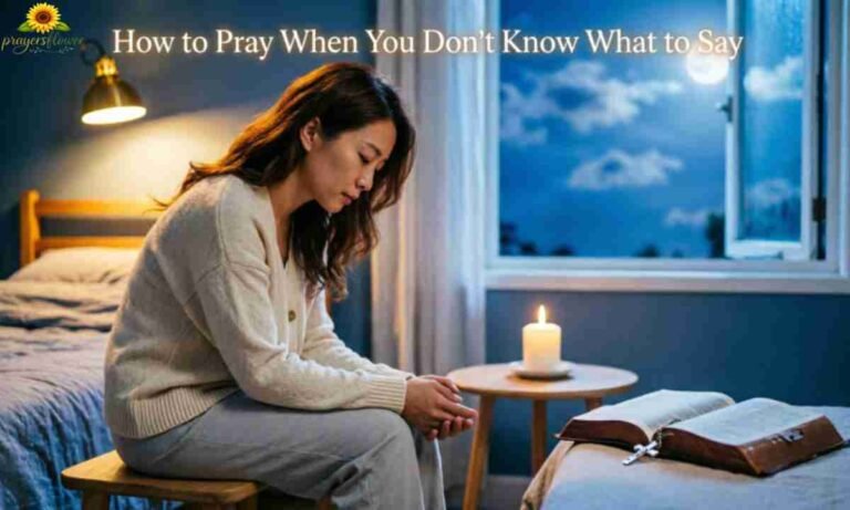 How to Pray When You Don't Know What to Say
