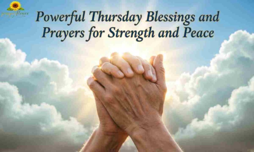 Powerful Thursday Blessings and Prayers for Strength and Peace
