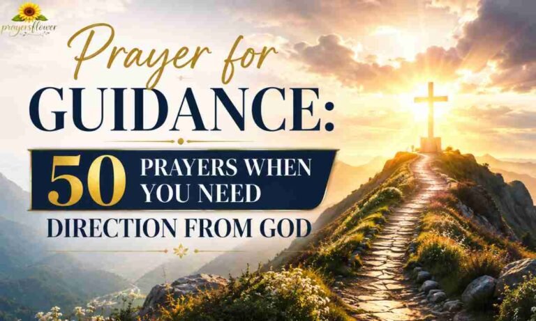 Prayer for Guidance 50 Prayers When You Need Direction from God