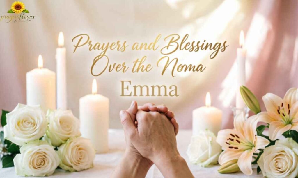Prayers and Blessings Over the Name Emma