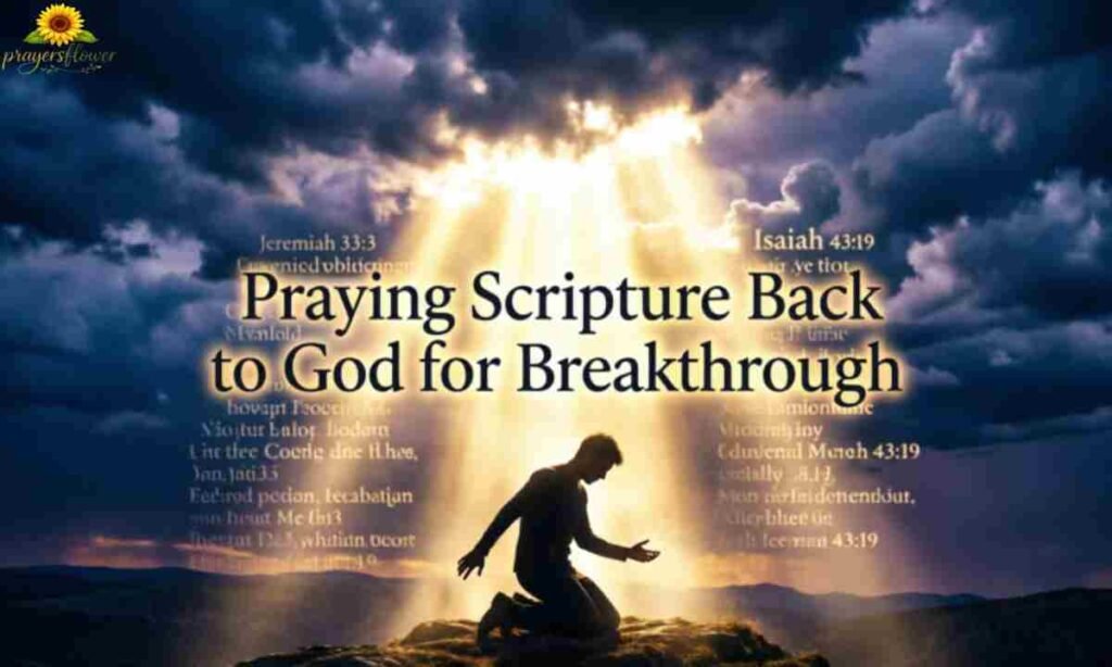 Praying Scripture Back to God for Breakthrough