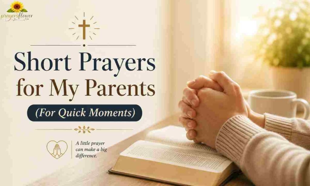 Short Prayers for My Parents (For Quick Moments)