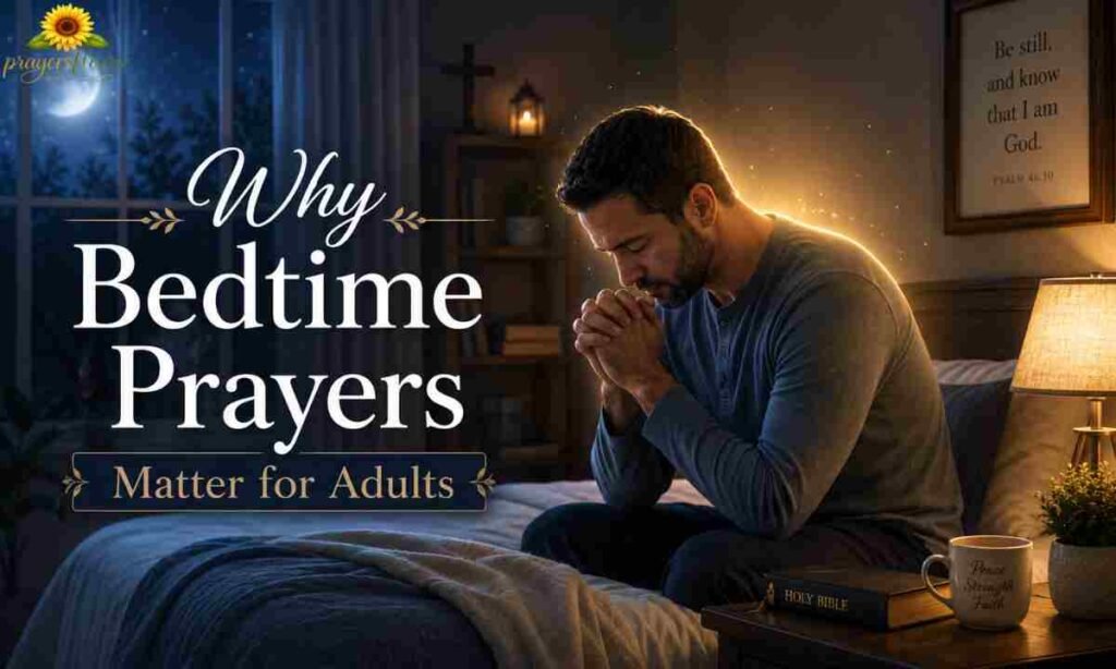 Why Bedtime Prayers Matter for Adults