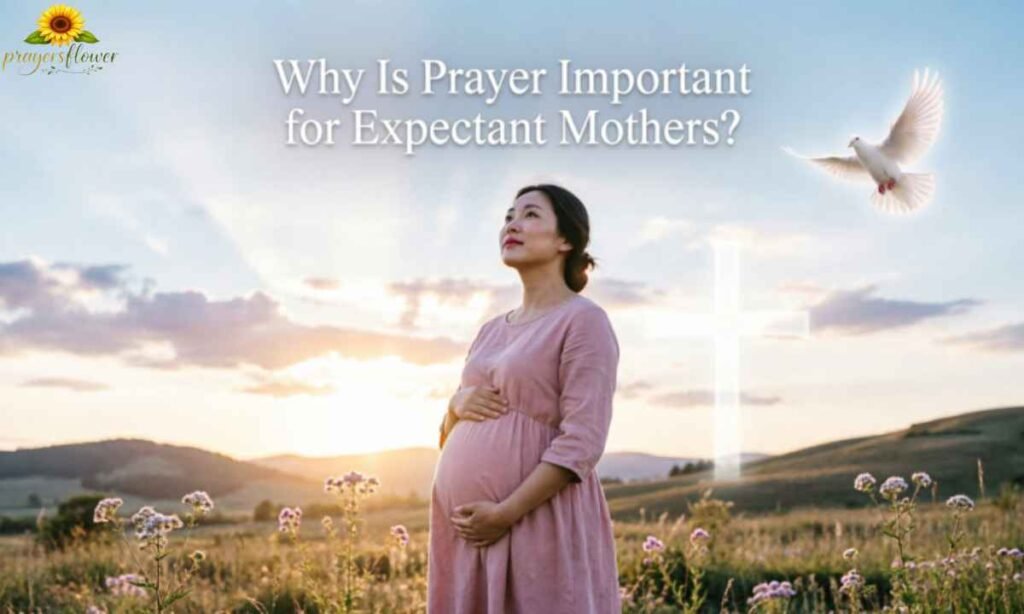 Why Is Prayer Important for Expectant Mothers