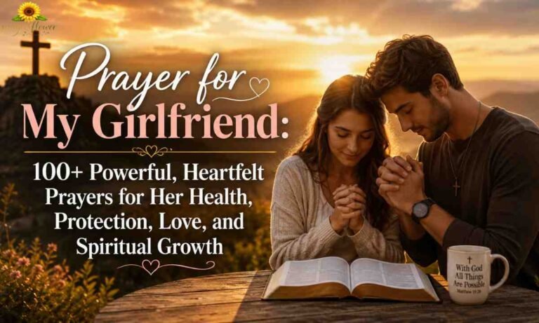 Prayer for My Girlfriend 100+ Powerful, Heartfelt Prayers for Her Health, Protection, Love, and Spiritual Growth