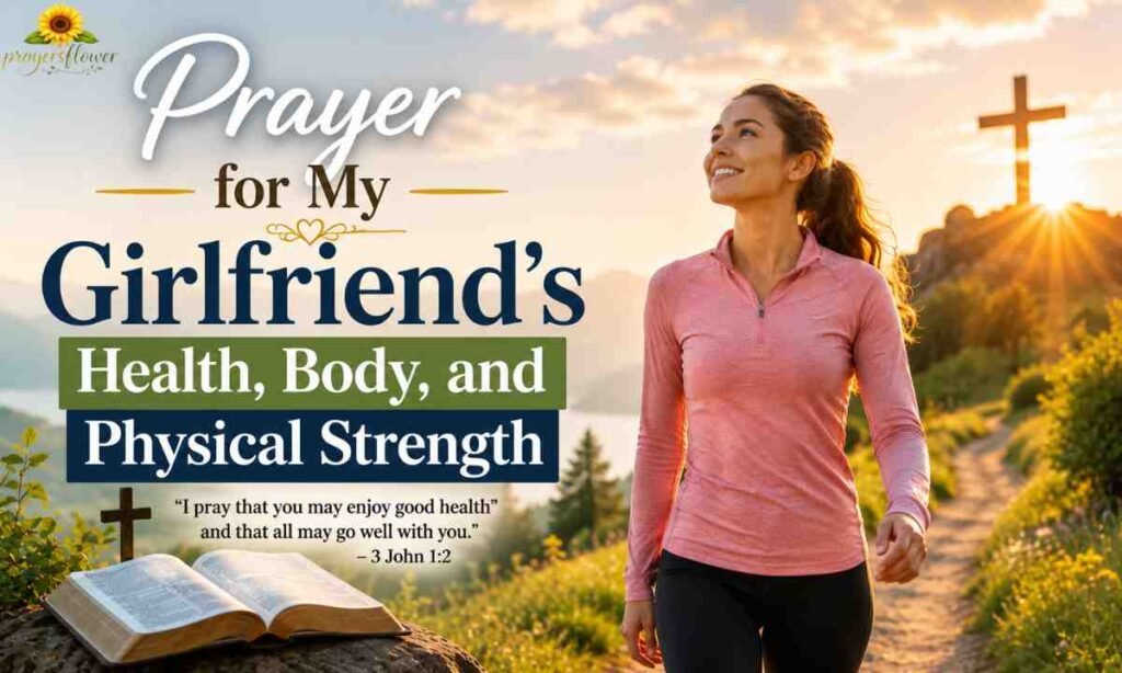 Prayer for My Girlfriend's Health, Body, and Physical Strength