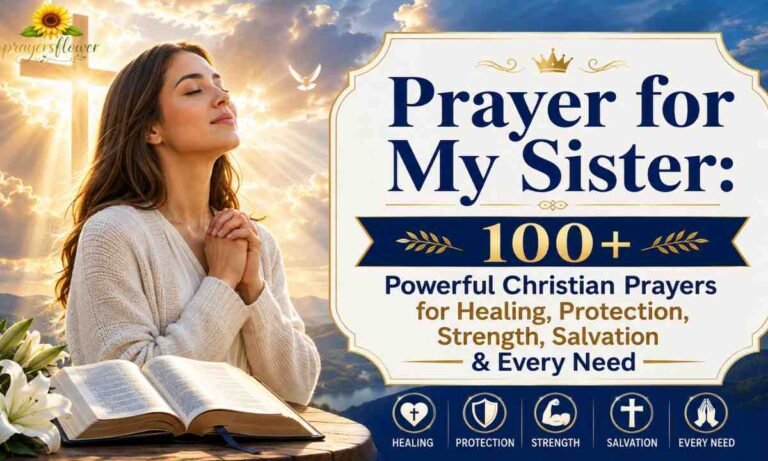 Prayer for My Sister 100+ Powerful Christian Prayers for Healing, Protection, Strength, Salvation & Every Need