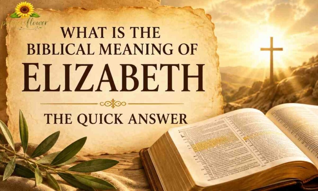 What Is the Biblical Meaning of Elizabeth — The Quick Answer