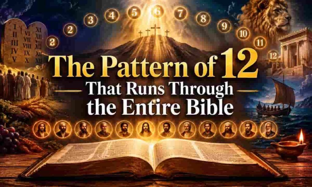 The Pattern of 12 That Runs Through the Entire Bible